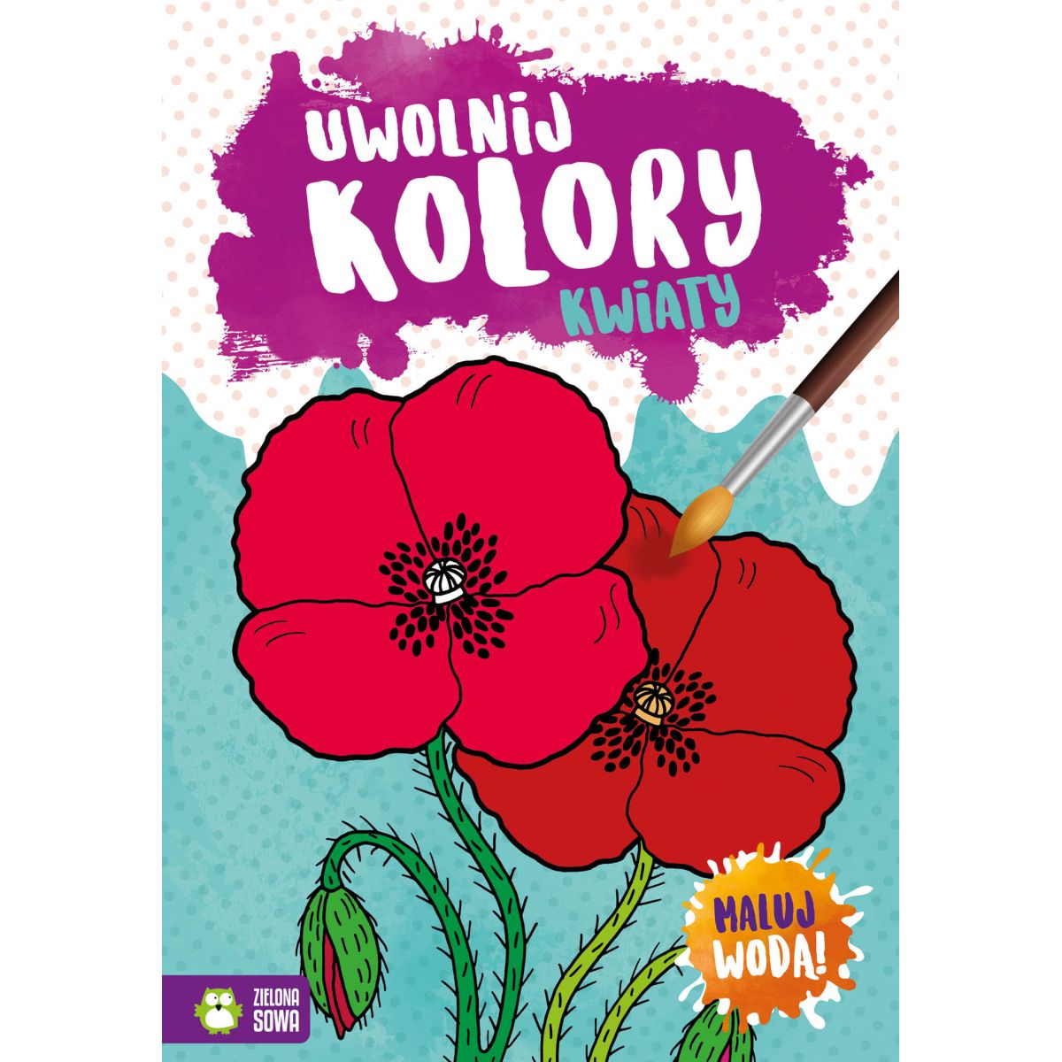 Książeczka edukacyjna Uwolnij kolory. Kwiaty Zielona Sowa