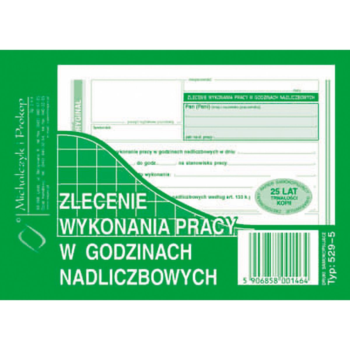 Druk samokopiujący Michalczyk i Prokop zlecenie wykonania pracy w godzinach nadliczbowych A6 40k. (529-5)