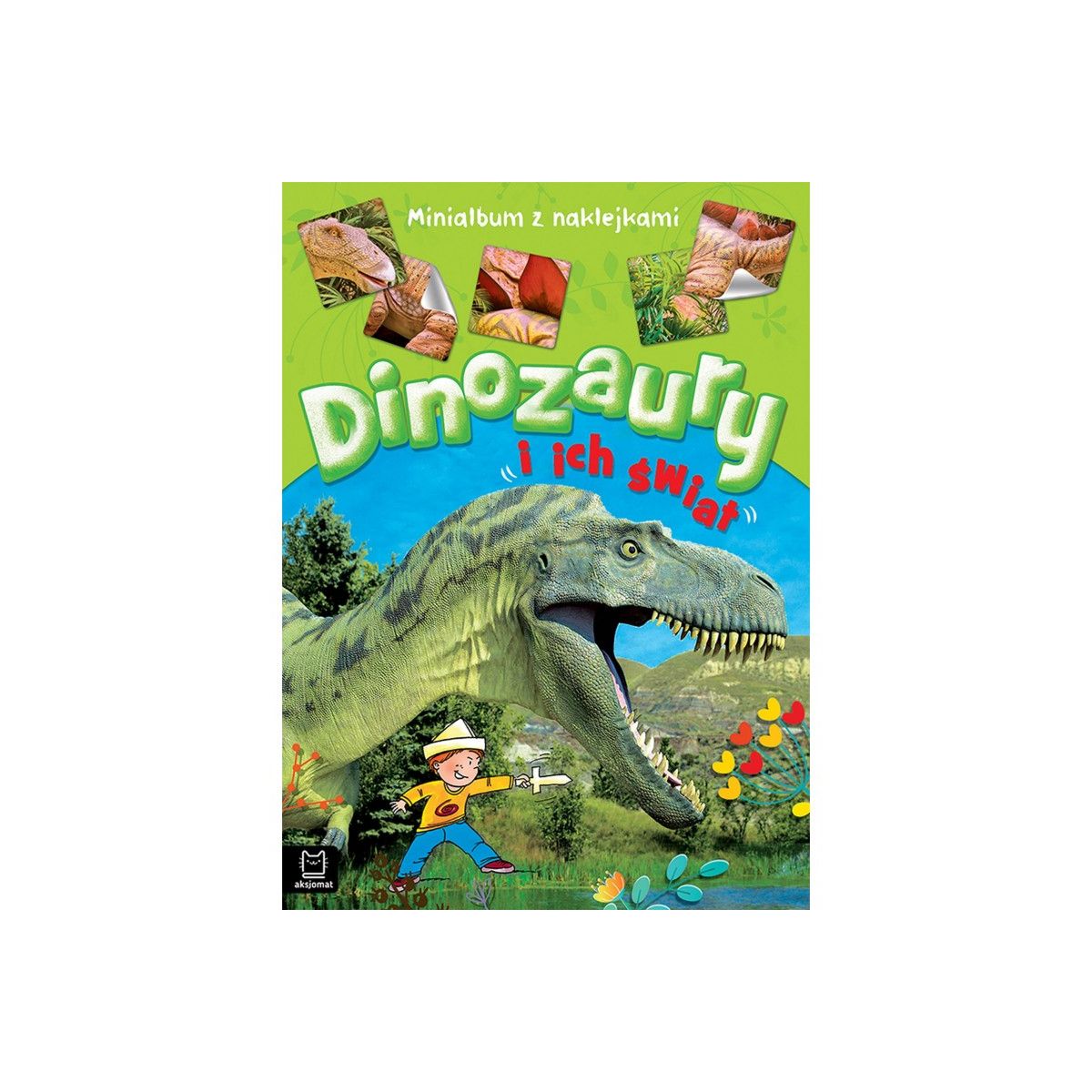Książeczka edukacyjna Dinozaury i ich świat. Minialbum z naklejkami Aksjomat