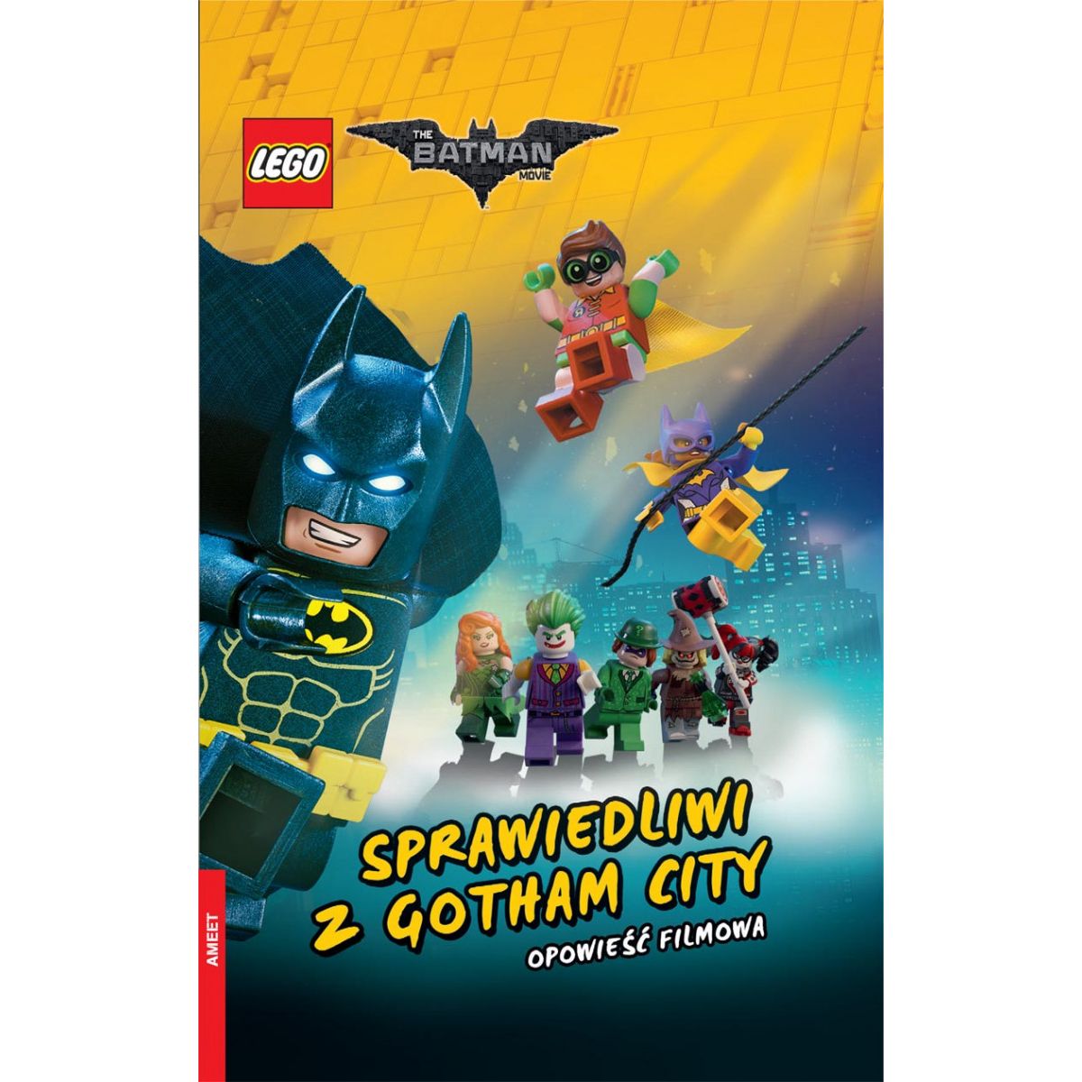 Książka dla dzieci LEGO BATMAN MOVIE.OPOWIEŚĆ FILMOWA. NA MOTYWACH FILMOWEGO HITU! Ameet