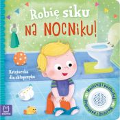 Książeczka edukacyjna Z Dźwiękami Robię siku na nocniku Książeczka dla chłopców Aksjomat